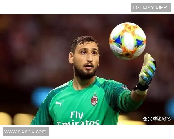 多纳鲁马:从青涩门将到世界顶级守护者的辉煌历程与成就解析 多纳鲁马:从青涩门将到世界顶级守护者的辉煌历程与成就解析